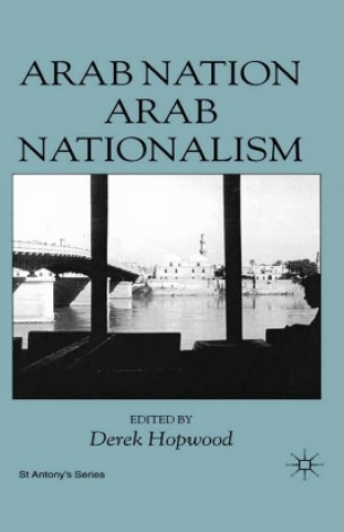 Kniha Arab Nation, Arab Nationalism D. Hopwood