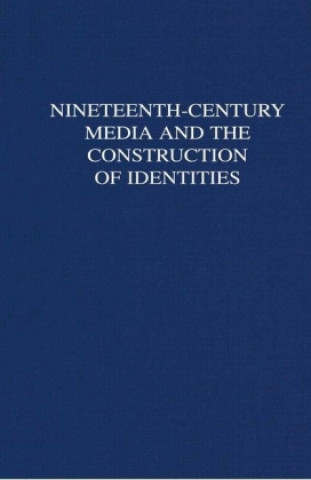 Könyv Nineteenth-Century Media and the Construction of Identities Laurel Brake