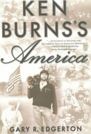 Книга Ken Burns's America Gary R. Edgerton
