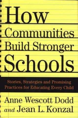 Kniha How Communities Build Stronger Schools A. Dodd