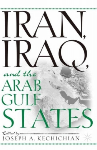 Könyv Iran, Iraq and the Arab Gulf States J. Kechichian