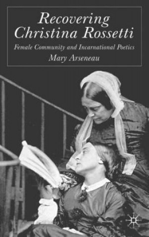 Kniha Recovering Christina Rossetti Mary Arseneau
