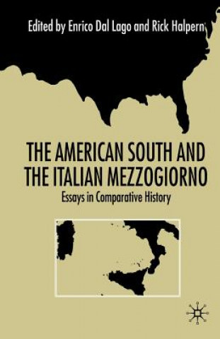 Knjiga American South and the Italian Mezzogiorno Enrico Dal Lago