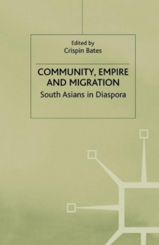 Kniha Community, Empire and Migration C. Bates