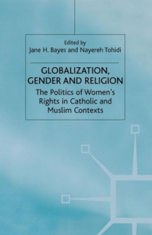 Kniha Globalization, Religion and Gender J. Bayes