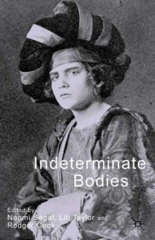 Könyv Indeterminate Bodies Naomi Segal