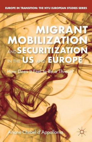 Carte Migrant Mobilization and Securitization in the US and Europe A. Chebel D'Appollonia