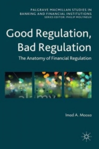 Könyv Good Regulation, Bad Regulation Imad Moosa