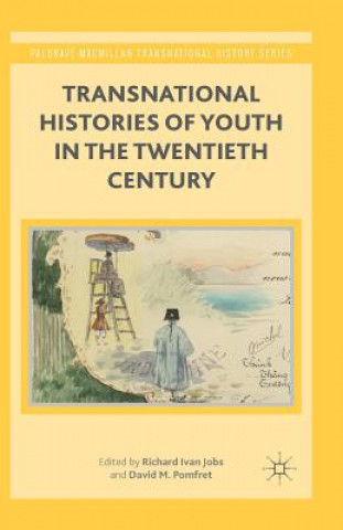 Kniha Transnational Histories of Youth in the Twentieth Century R. Jobs
