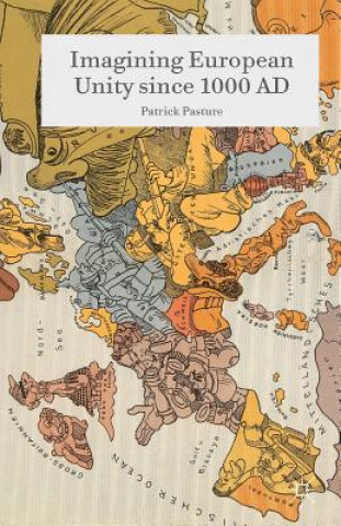 Libro Imagining European Unity since 1000 AD Patrick Pasture