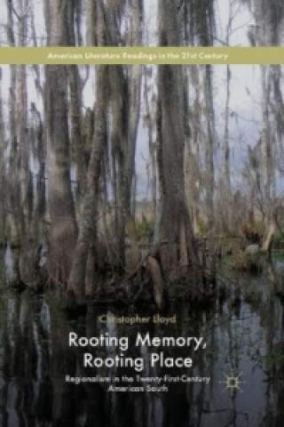 Kniha Rooting Memory, Rooting Place C. Lloyd