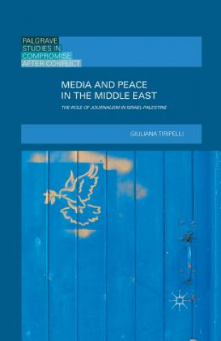 Книга Media and Peace in the Middle East G. Tiripelli