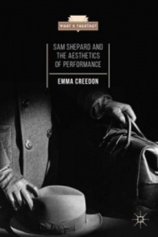 Libro Sam Shepard and the Aesthetics of Performance E. Creedon