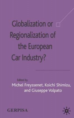 Książka Globalization or Regionalization of the European Car Industry? M. Freyssenet