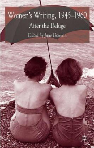 Livre Women's Writing 1945-1960 J. Dowson