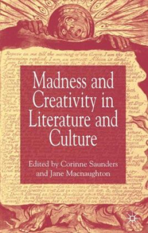 Kniha Madness and Creativity in Literature and Culture Corinne Saunders