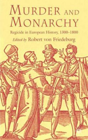 Carte Murder and Monarchy R. Friedeburg