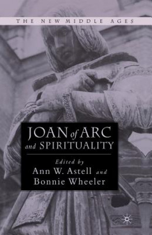 Carte Joan of Arc and Spirituality A. Astell