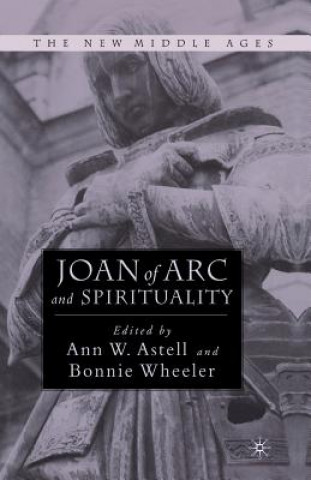 Kniha Joan of Arc and Spirituality A. Astell