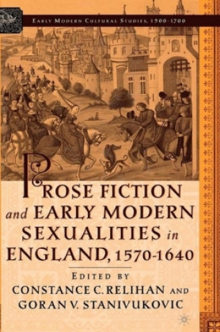 Könyv Prose Fiction and Early Modern Sexuality,1570-1640 C. Relihan