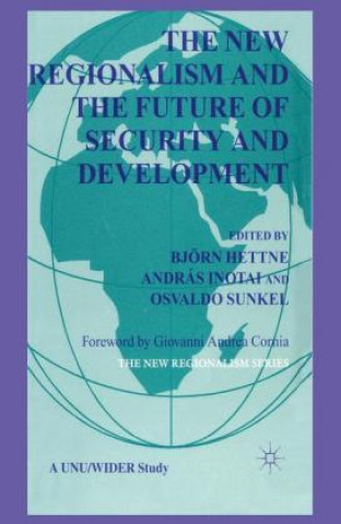 Kniha New Regionalism and the Future of Security and Development B. Hettne