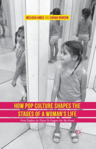 Livre How Pop Culture Shapes the Stages of a Woman's Life Melissa Ames