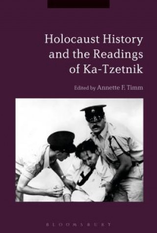 Kniha Holocaust History and the Readings of Ka-Tzetnik Annette F. Timm