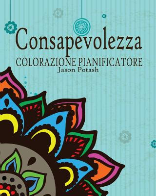 Könyv Consapevolezza Colorazione Pianificatore Jason Potash
