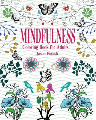 Carte Mindfulness Coloring Book for Adults Jason Potash