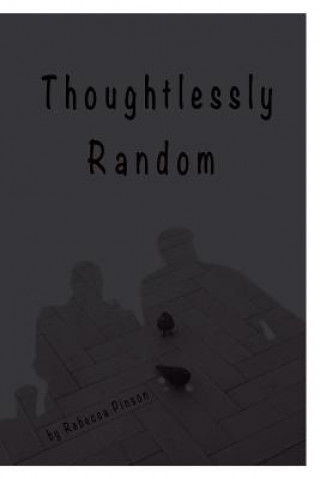 Książka Thoughtlessly Random Rebecca Pinson