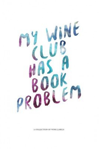 Kniha My Wine Club Has a Book Problem Denham Rogers