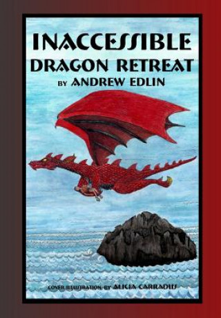 Kniha Inaccessible Dragon Retreat Andrew Edlin