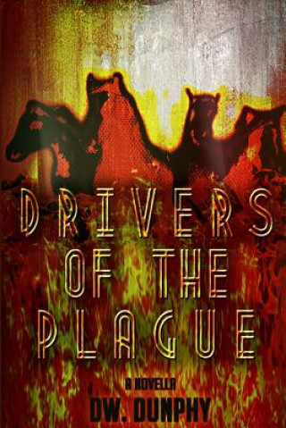 Carte Drivers Of The Plague Dw Dunphy