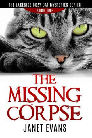 Kniha Missing Corpse - The Lakeside Cozy Cat Mysteries Series Janet Evans