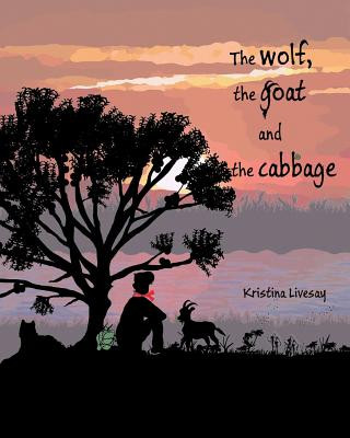 Kniha wolf, the goat and the cabbage Kristina Livesay