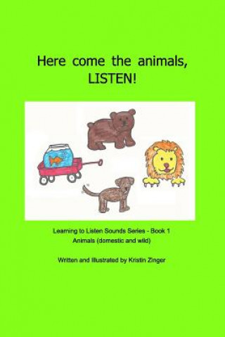 Carte Here come the animals! LISTEN! Kristin Zinger