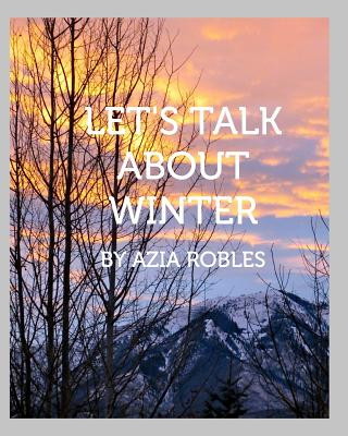 Kniha Let's Talk about Winter Azia Robles