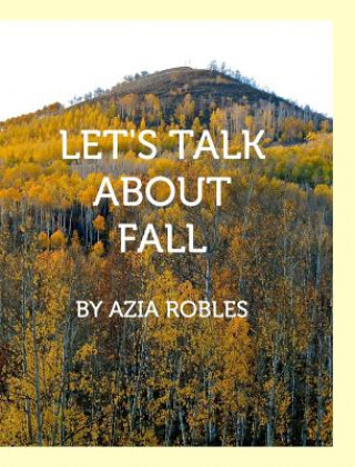 Kniha Let's Talk About Fall Azia Robles