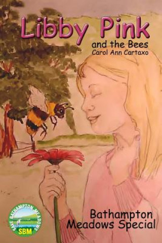 Książka Libby Pink and the Bees, Bathampton Meadows Special Carol Ann Cartaxo