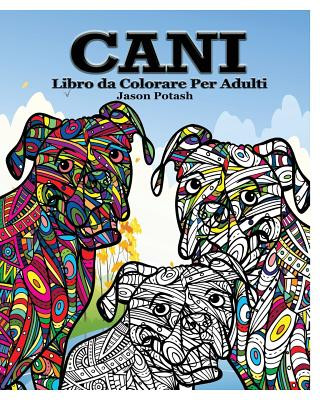 Carte Cani Libro da Colorare per Adulti Jason Potash
