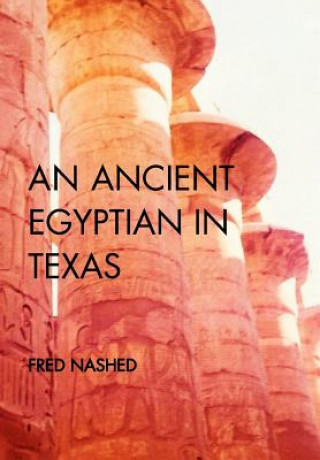 Książka Ancient Egyptian in Texas Fred Nashed