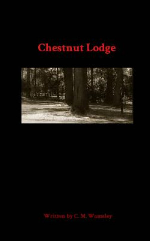 Knjiga Chestnut Lodge C. M. Wamsley