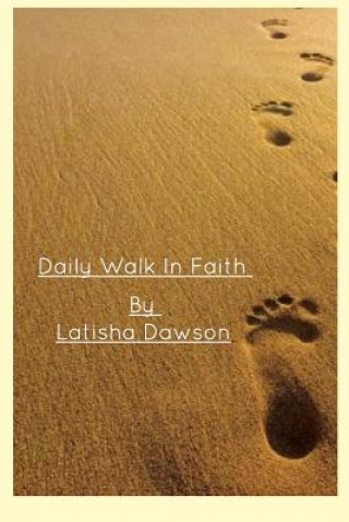 Kniha Daily Walk In Faith Latisha Dawson