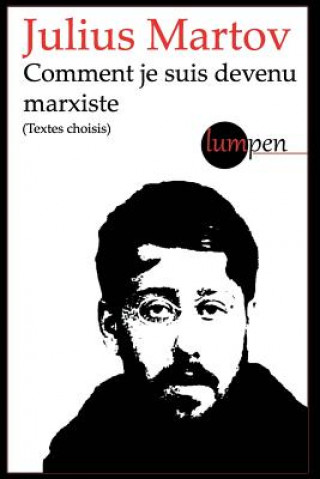 Libro Comment je suis devenu marxiste Julius Martov