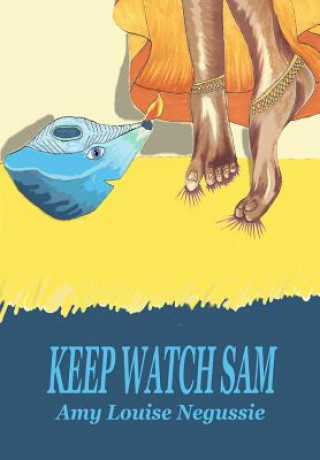 Kniha Keep Watch Sam Amy Louise Negussie