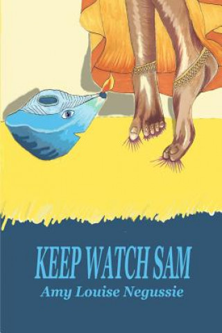 Könyv Keep Watch Sam Amy Louise Negussie