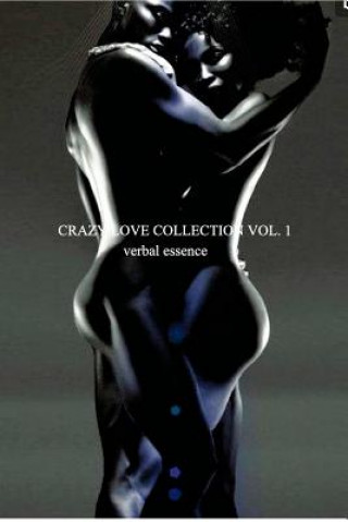 Könyv Crazy Love Collection Vol. 1 Verbal Essence