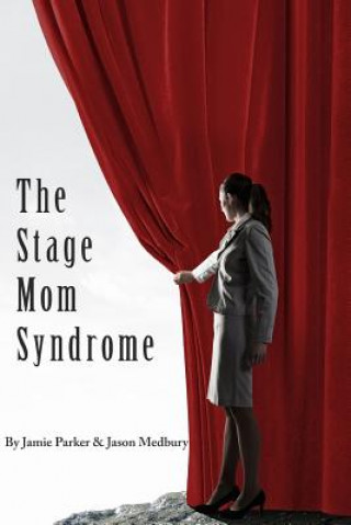 Könyv Stage Mom Syndrome Jason Medbury