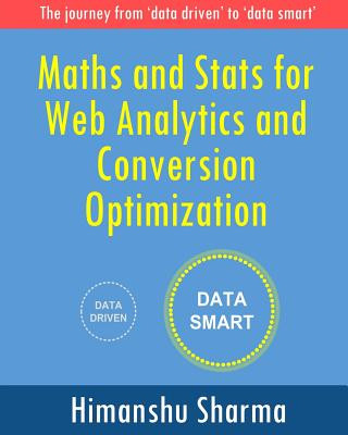 Carte Maths and Stats for Web Analytics and Conversion Optimization Himanshu Sharma