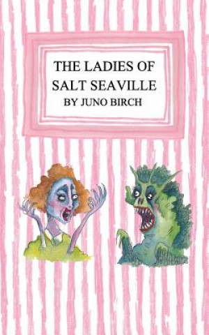 Kniha Ladies of Salt SeaVille Juno Birch
